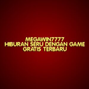 MEGAWIN7777 Hiburan Seru dengan Game Gratis Terbaru